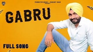 Gabru |(Full Song)| Gagan Bhullar | Garry Singh | New Punjabi Songs 2019 | Latest Punjabi Songs 2019