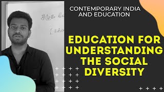 Contemporary India and Education (Unit-1)- Education For Understanding The Social Diversity.|B.ed|