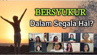 Bersyukur Dalam Segala Hal? (Sesi-3)  Grace for Indonesia