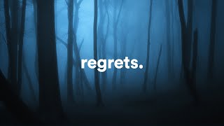 regrets.