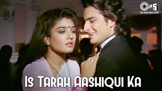 इस तरह आशिकी का असर छोड़ जाऊंगा | Is Tarah Aashiqui Ka - Imtihan | Kumar | Saif Ali Khan, Raveena