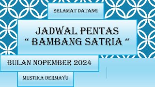 🔴 Bambang Satria - Bulan Nopember 2024 - Kumpulan Jadwal hari ini - LIVE STREAMING KJPS