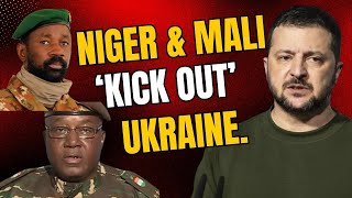 Niger & Mali 'Kick Out' Ukraine?