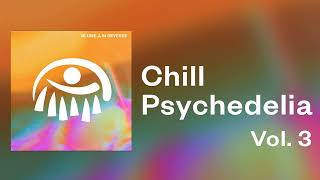 Chill Psychedelia,  Vol 3.