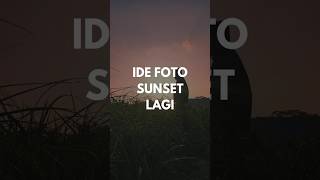 Ide foto sunset yang keberapa entah lah #photography #photografi #fotografi #tutorial #foto