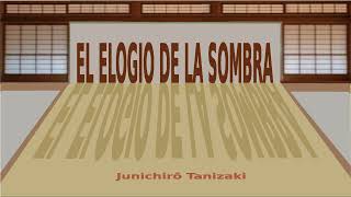 El elogio de la sombra. Junichirô Tanizaki. VOZ HUMANA