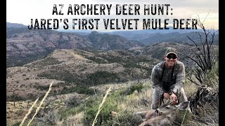 AZ Archery Deer Hunt: Jared’s First Archery Velvet Mule Deer