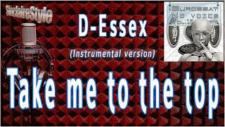 Take me to the top / D-Essex -Instrumental version-