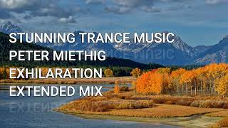 Peter Miethig - Exhilaration (Extended Mix)