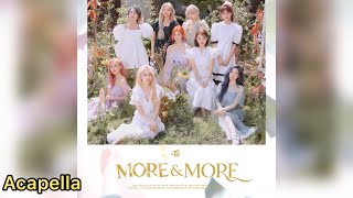 TWICE(트와이스) “MORE & MORE (English Ver.)” - Acapella