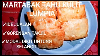 MARTABAK TAHU KULIT LUMPIA || IDE JUALAN || MODAL SEDIKIT UNTUNG SELANGIT #martabaktahu#martabak