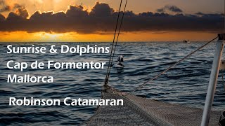 Sunrise & Dolphins Robinson Catamaran Mallorca