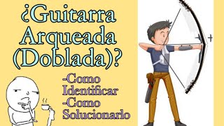 Taller | ¿Como Saber Si Tu Guitarra Eléctrica Está Arqueada (Torcida/Doblada)? Y como corregirlo