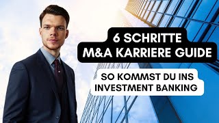 So kommst du ins Investment Banking✅ | 6 Schritte zum M&A Praktikum