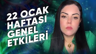 22 OCAK HAFTASI GENEL ETKİLER VE BURÇ YORUMLARI @Astrologmineolmez