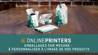 ONLINEPRINTERS.FR : des emballages sur mesure, à personnaliser à l'image de vos produits