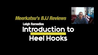 REVIEW: Leigh Remedios, Introduction to Heel Hooks