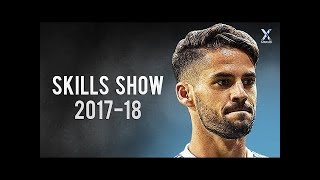 Isco Alarcon 2017 2018 ● Magic Skills Show   HD