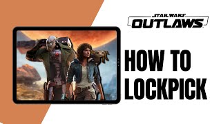 How to Lockpick in Star Wars Outlaws