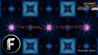 JPROD Games Music )( Final Fantasy VI - Full Speed Ahead