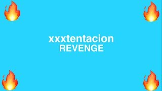 xxxtentacion - REVENGE (Jail Version)