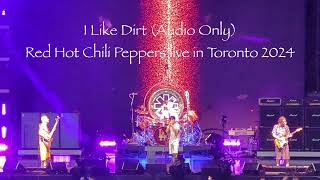 Red Hot Chili Peppers - I Like Dirt (Audio Only) live in Toronto 2024