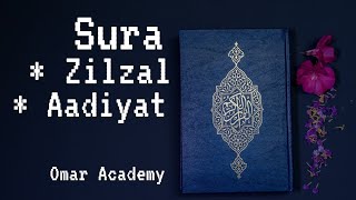 The Recitation of Sura Zilzal & Aadiyat  By Omar Bin Azad ( Use Headphone 🎧 for better experience)