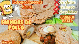 COMO HACER FIAMBRE O JAMON DE POLLO FACIL Y CASERO