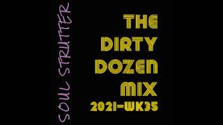 SoulStrutter "The Dirty Dozen" Mix 2021 Sep wk35