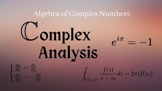 Algebra of Complex Numbers