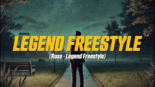 Russ - Legend Freestyle (Lyric Video)