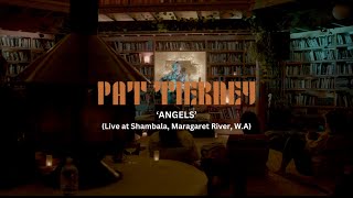 Pat Tierney - Angels (Live at Shambala, Margaret River)