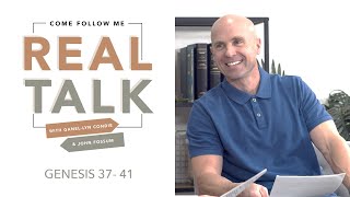 Real Talk - Come, Follow Me - EP 11 Genesis 37-41