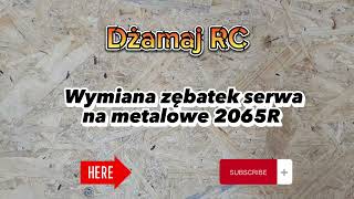 Wymiana zębatek serwa na metalowe 2065R Trx4-M / Replacement of servo gears for metal 2065R Trx4-M