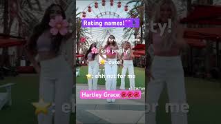 Rating names!💜🌸⭐️ Hartley Grace!🌺🌺🌺 #fypシ #preppy #trend #ratingnames #rate