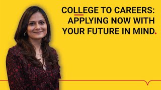 UG Webinar Series Part 2/2: College to Careers - Applying now with your future in mind