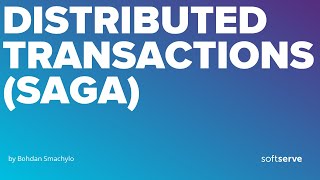 Distributed transactions  (saga) by Bohdan Smachylo