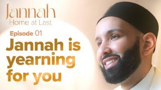 Jannah Is Waiting for You _ Ep. 1 _ #JannahSeries with Dr. Omar Suleiman