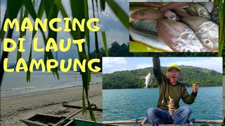 MANCING IKAN DI LAUT LAMPUNG SELATAN - PANTAI MINANG RUA