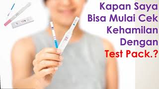 Kapan Saya Bisa Mulai Cek Kehamilan Dengan Test Pack?