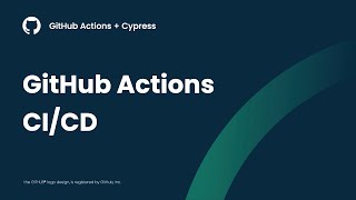 GitHub Actions + Cypress: Running Tests in GitHub Actions CI/CD Workflow