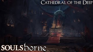 Soulsborne (Longplay/Lore) - 0121: Cathedral of the Deep (Dark Souls 3)