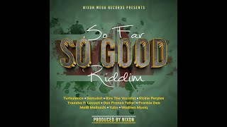 So Far So Good Riddim Mix 2023 Feat. Turbulence, Treesha, Bire The Vocalist, Frankie Dee Kenya