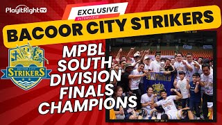 Exclusive: Bacoor City Strikers, MPBL South Division Finals Champions