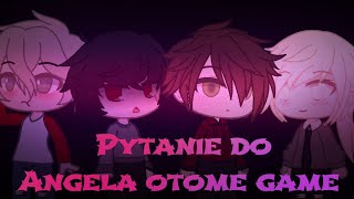 Pytanie do Angela otome game