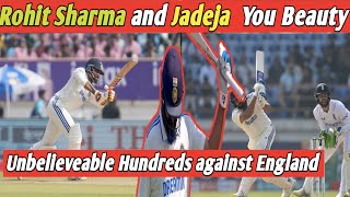 Rohit Sharma And Jadeja You Beauty | Unbelieveable Hundreds against England | Ind vs Eng 3rd Test