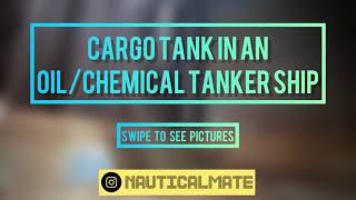 Cargo Tank in an Oil/Chemical Tanker | Nautical Mate