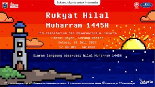 Rukyat Hilal Muharram 1445 H