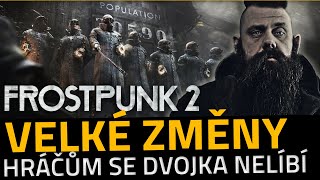 Rozebírám Frostpunk 2 | Velké změny, které se hráčům nelíbí | BETA PREVIEW