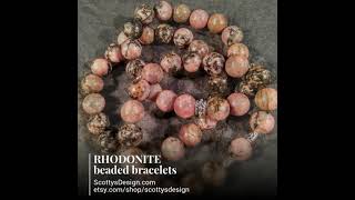 RHODONITE 
beaded bracelets